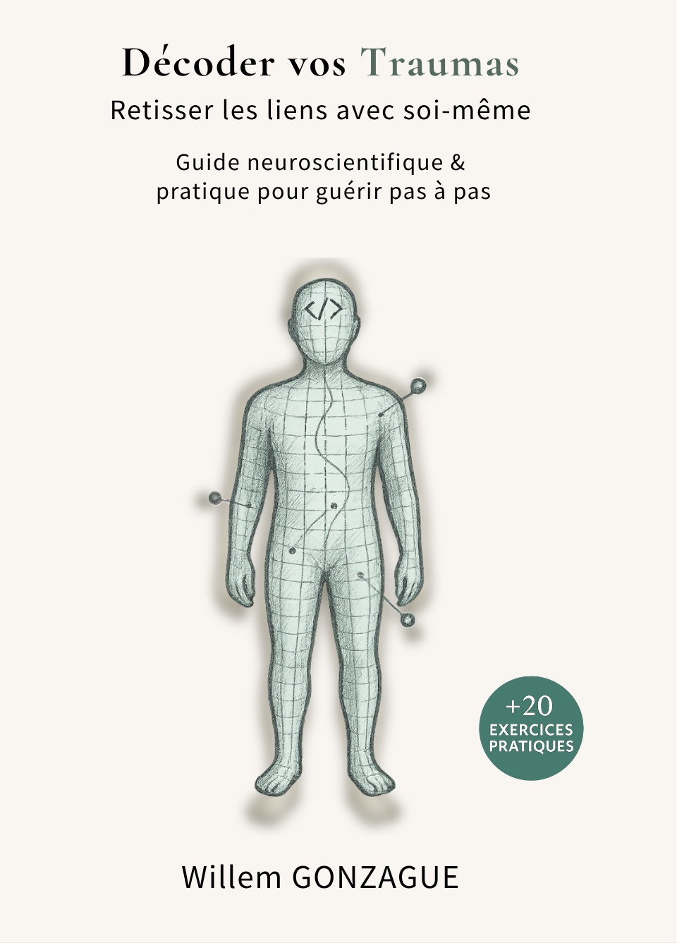 Couverture de l'ebook Décoder vos Traumas de Willem Gonzague